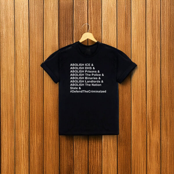 Abolish ICE & DHS & Prisons T-Shirt – Anti ICE Protest Shirt