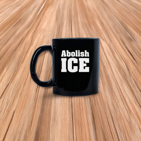 Abolish ICE Mug – Anti ICE Protest Coffee Mug – Political Activist Cup
