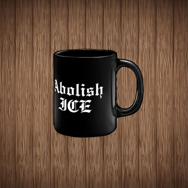 Abolish ICE Mug – Gothic Font Anti ICE Protest Coffee Mug