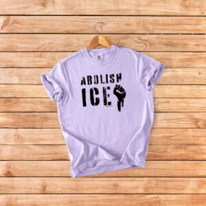 Abolish ICE Protest T-Shirt - Anti ICE Political Activism Tee, Social Justice Shirt, Unisex Resistance Shirt