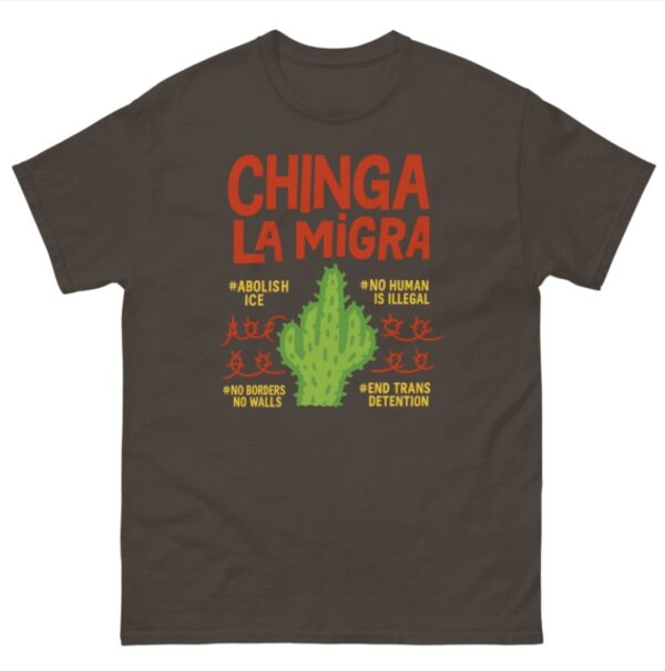 Chinga La Migra T-Shirt - Abolish ICE Shirt - No Borders No Walls Tee