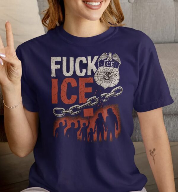 F*CK ICE Breaking Chains T-Shirt – Anti ICE Protest Shirt – Immigration Rights Activist Tee – Political Statement Protest Apparel – Abolish ICE Protest Clothing