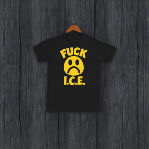 Fuck ICE Sad Face T-Shirt – Anti ICE Protest Shirt – Immigrant Rights Activist Tee – Political Statement Shirt