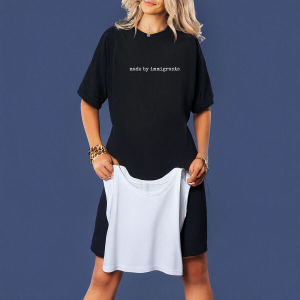 Made By Immigrants Shirt - Pro Immigrant Rights Tee, Support Immigrants Gift
