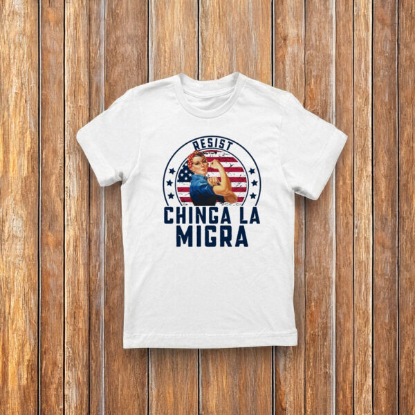 Resist Chinga La Migra T-Shirt – Anti ICE Rosie The Riveter Shirt – Immigrant Rights Protest Tee – Political Activist Shirt