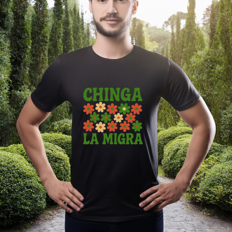 Chinga La Migra Shirt