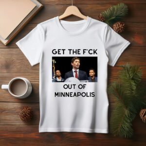 Get the Fuck Out of Minneapolis Shirt