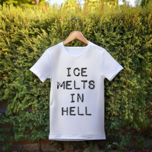 ICE Melts in Hell Shirt