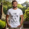 ICE Melts in Hell Shirt