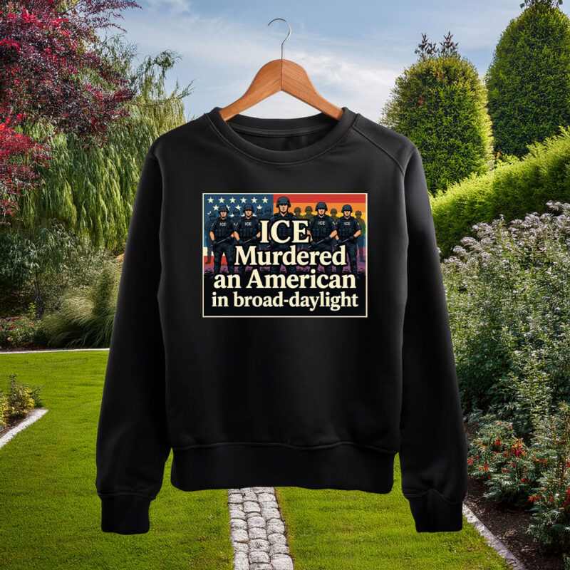 Ice Murdered An American In Broad-daylight Shirt