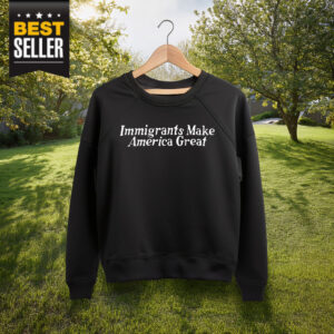 Immigrants Make America Great Shirt