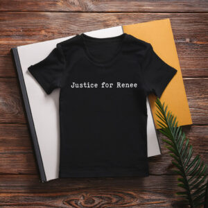 Justice for Renee T-Shirt