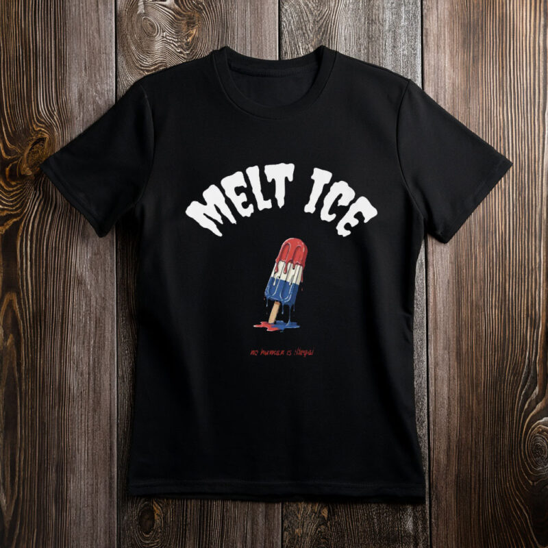 Melt ICE – No Human Is Illegal Shirt