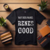 Renee Good T-Shirt