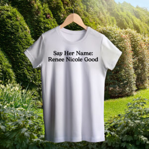 Say Her Name Renee Nicole Good Shirt