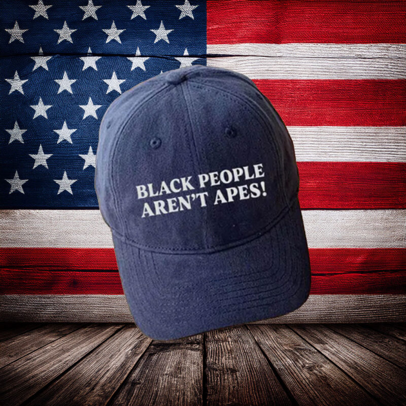 Black People Aren’t Apes Embroidered Hat