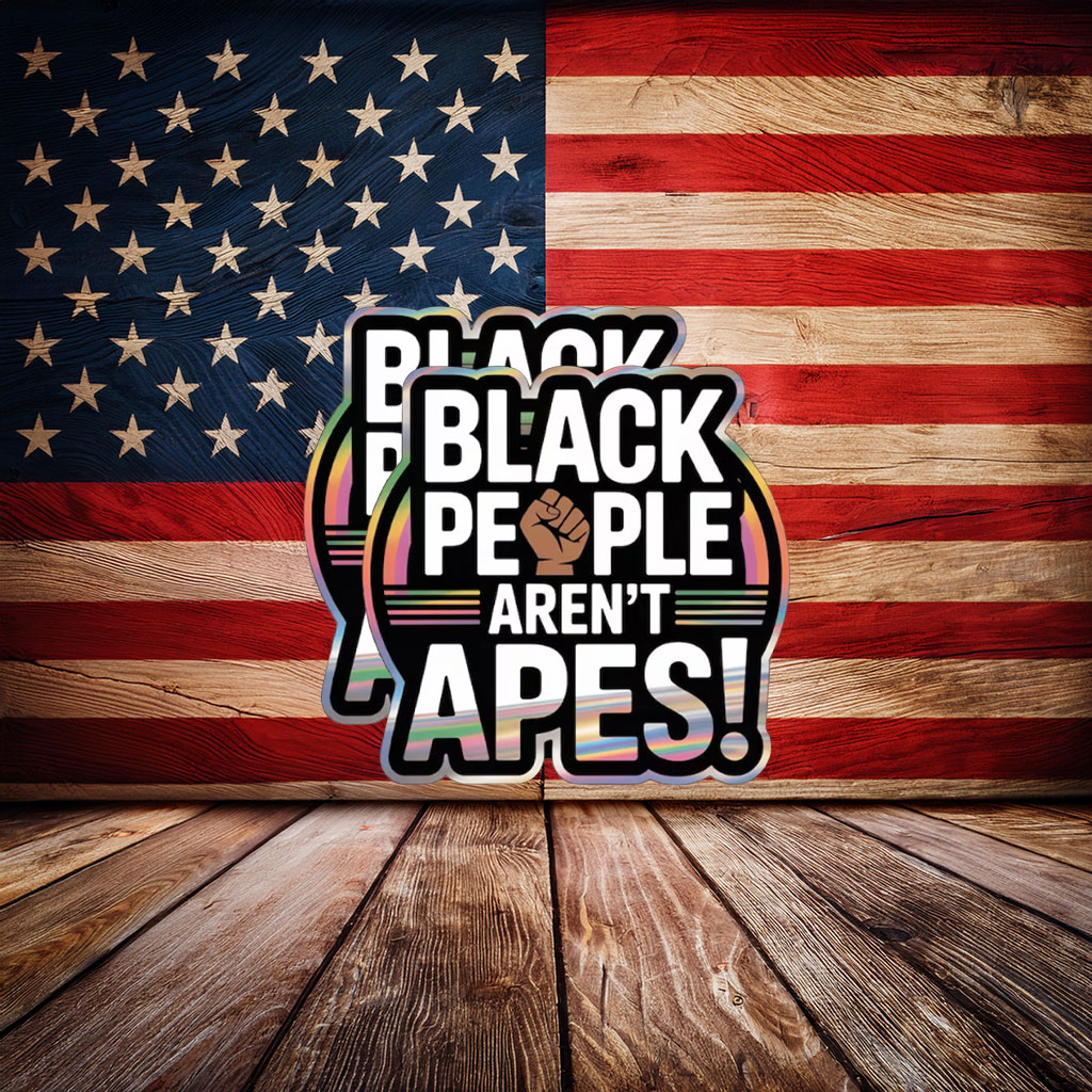 Black People Aren’t Apes Retro Sticker – Bold Anti Racism Vinyl Decal