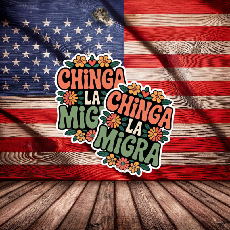 Chinga La Migra Floral Sticker