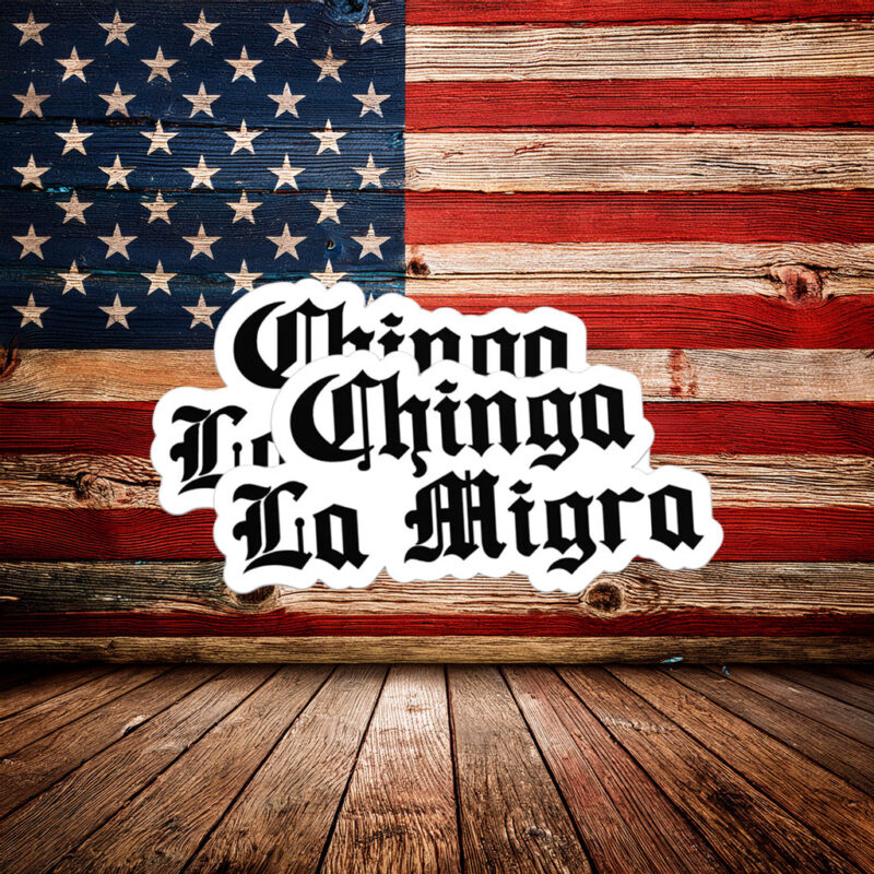 Chinga La Migra Gothic Sticker