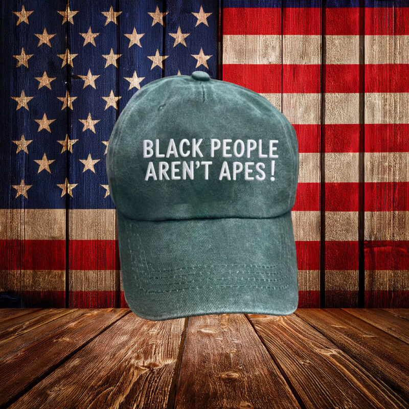 Embroidered Black People Aren't Apes Cap