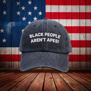 Historic Hat – Embroidered Black People Aren't Apes Cap
