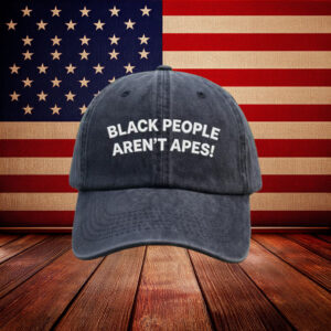 Historic Hat – Embroidered Black People Aren't Apes Cap