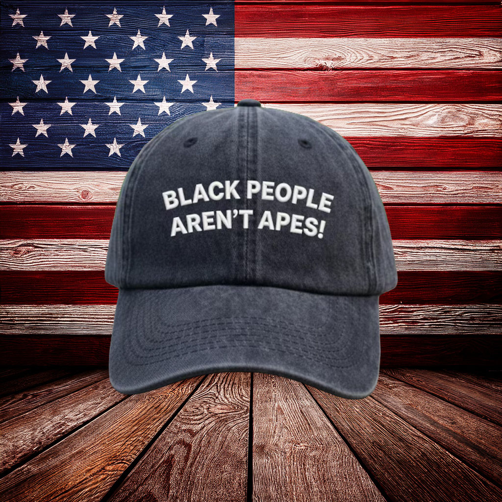 Historic Hat – Embroidered Black People Aren't Apes Cap