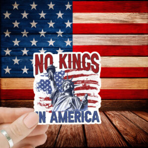 No Kings In America Sticker