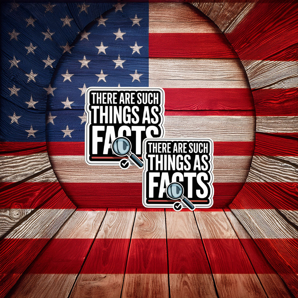There Are Such Things As Facts Sticker