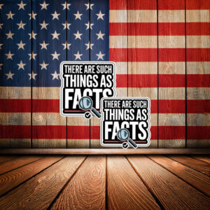 There Are Such Things As Facts Sticker