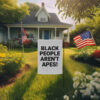 Black People Aren’t Apes Anti-Trump Protest Garden Flag