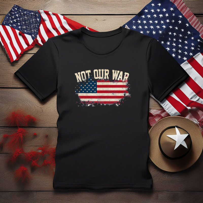 Comfort Colors® Not Our War Shirt