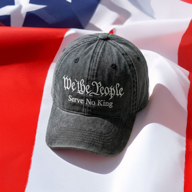 Embroidered We The People Serve No King Washed Cap
