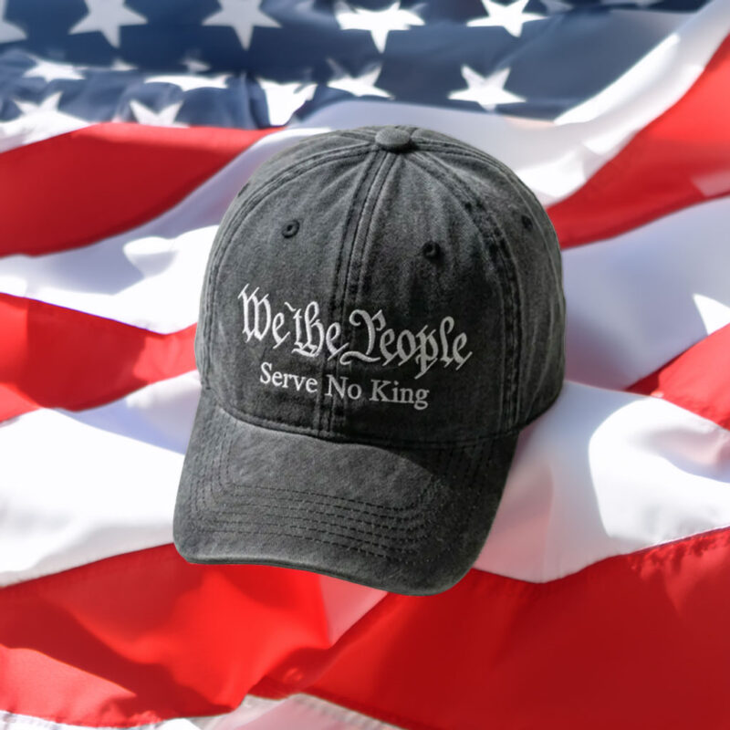 Embroidered We The People Serve No King Washed Cap