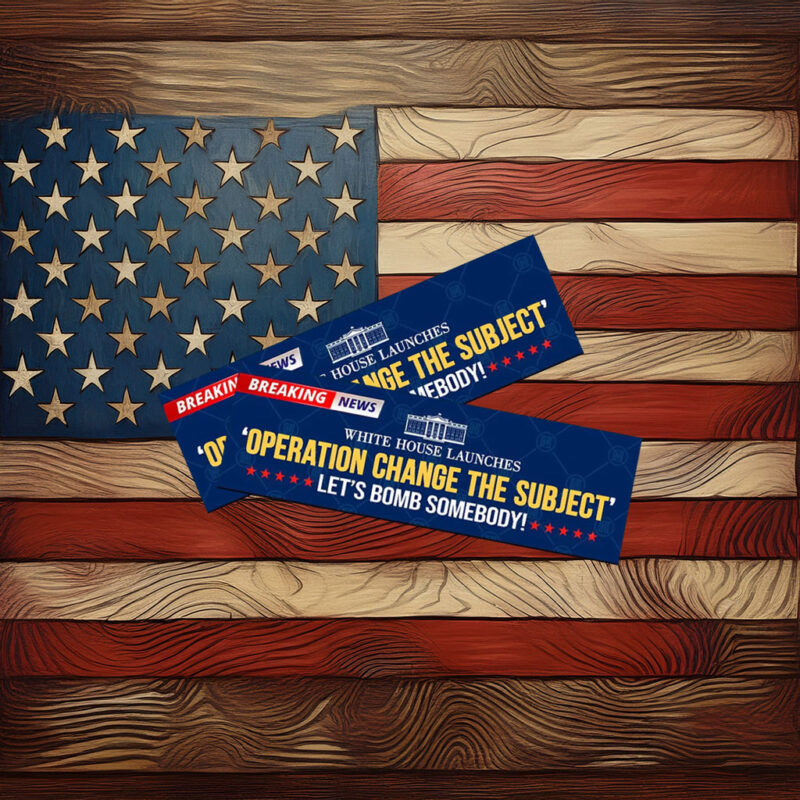 Epstein Change The Subject, War, Anti-Trump Sticker