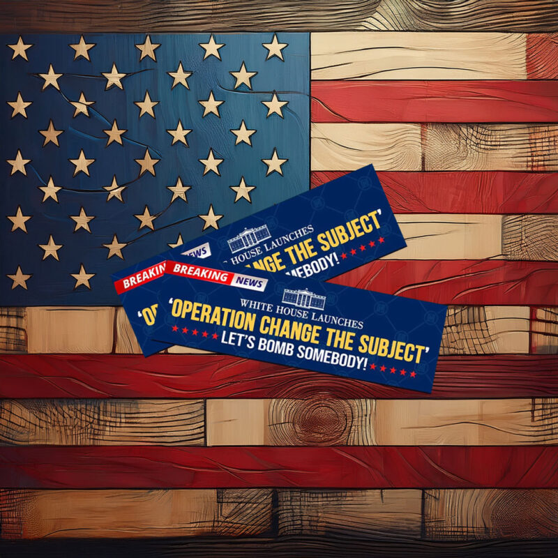 Epstein Change The Subject, War, Anti-Trump Sticker