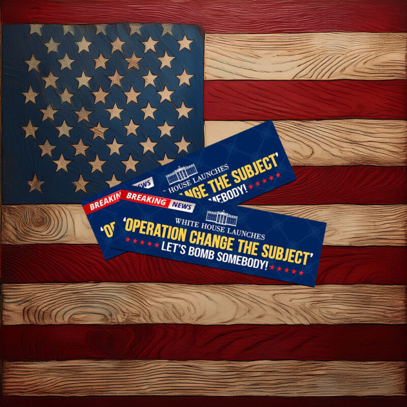 Epstein Change The Subject, War, Anti-Trump Sticker