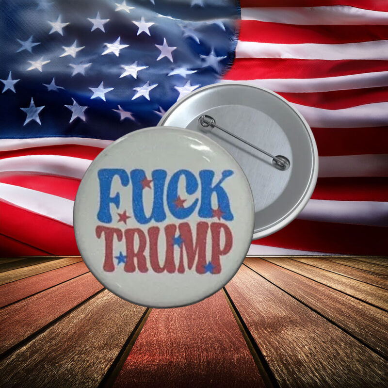 F Trump Bold Statement Protest Pin