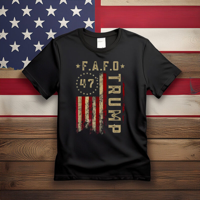 FAFO 47 Trump Betsy Ross Flag Shirt