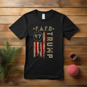 FAFO 47 Trump Betsy Ross Flag Shirt