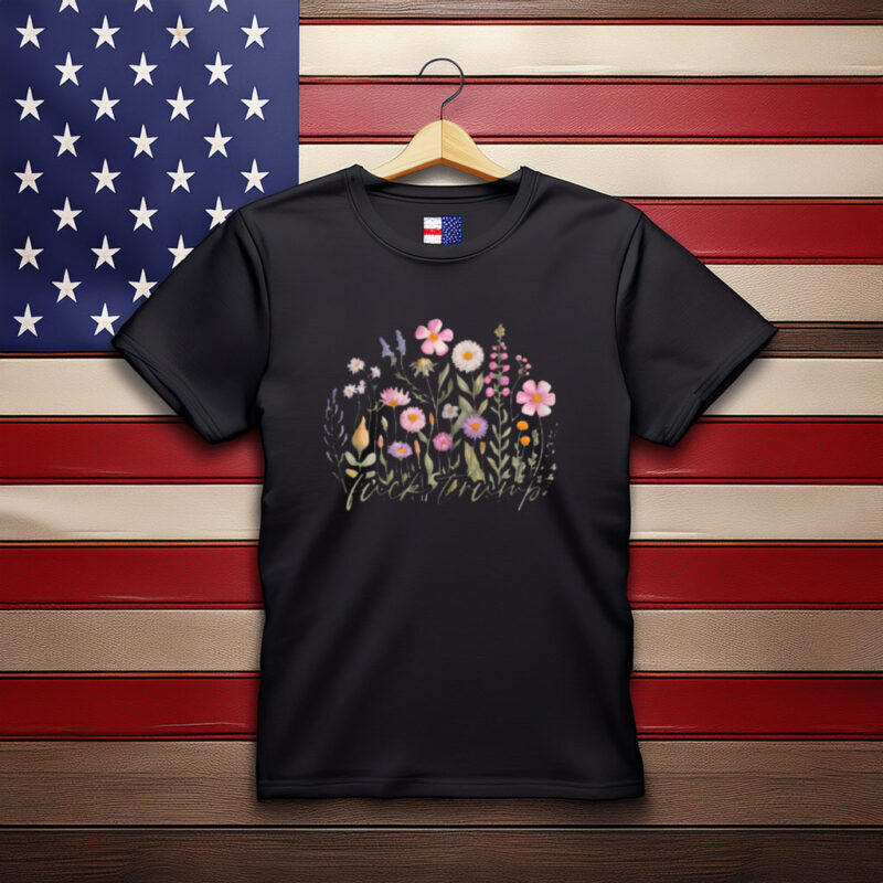 Floral Anti-Trump Protest Graphic Shirt
