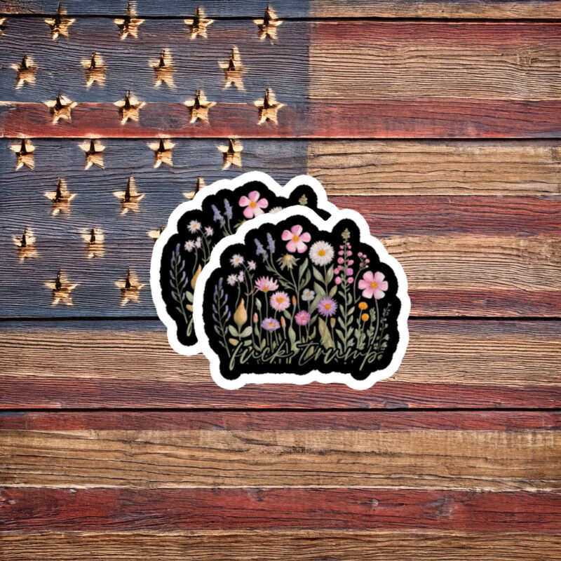 Floral Anti-Trump Protest Vinyl Sticker