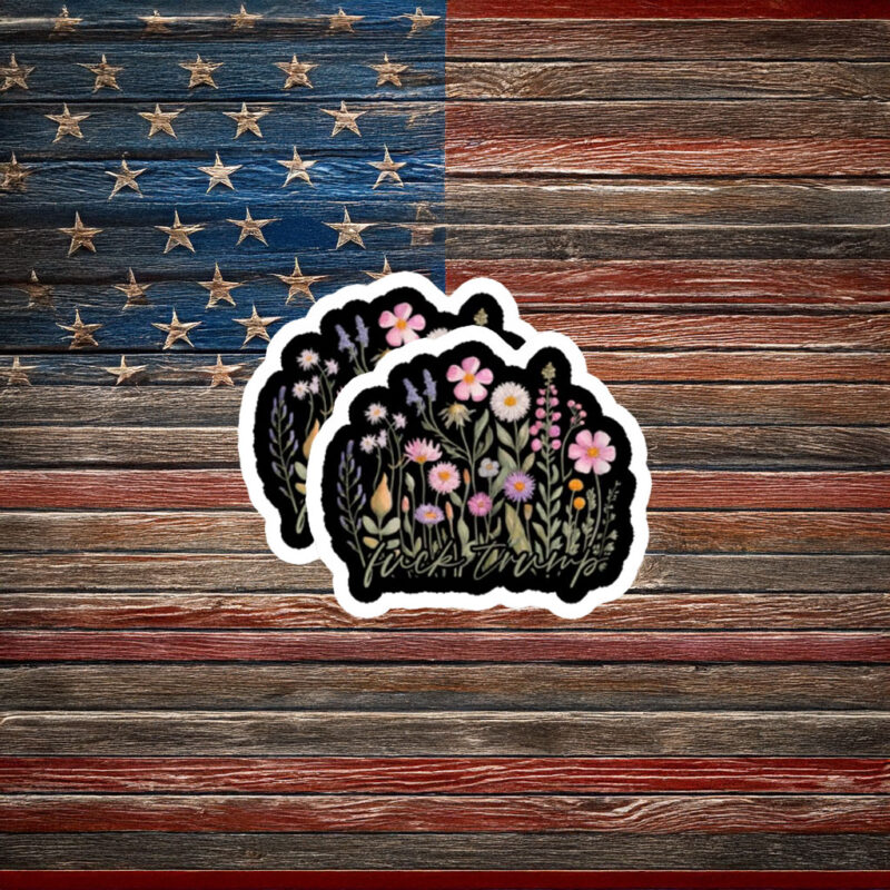 Floral Anti-Trump Protest Vinyl Sticker