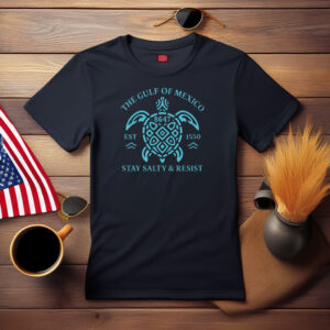 Gulf of Mexico 8647 Stay Salty and Resist Shirt