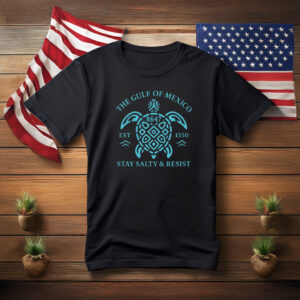 Gulf of Mexico 8647 Stay Salty and Resist Shirt