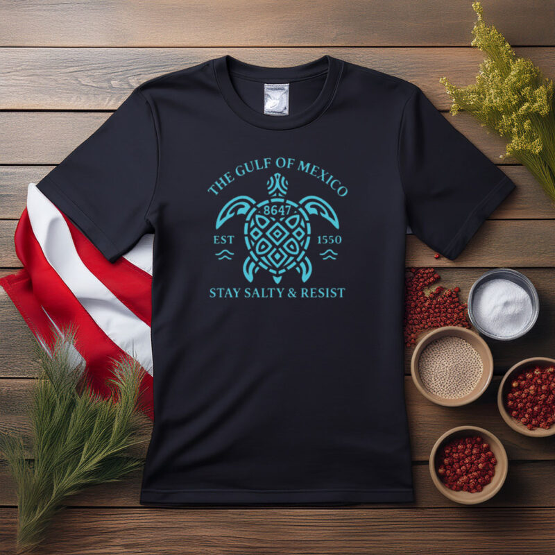 Gulf of Mexico 8647 Stay Salty and Resist Shirt