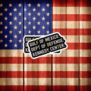 Gulf of Mexico Dept of Defense Kennedy Center Protest Sticker