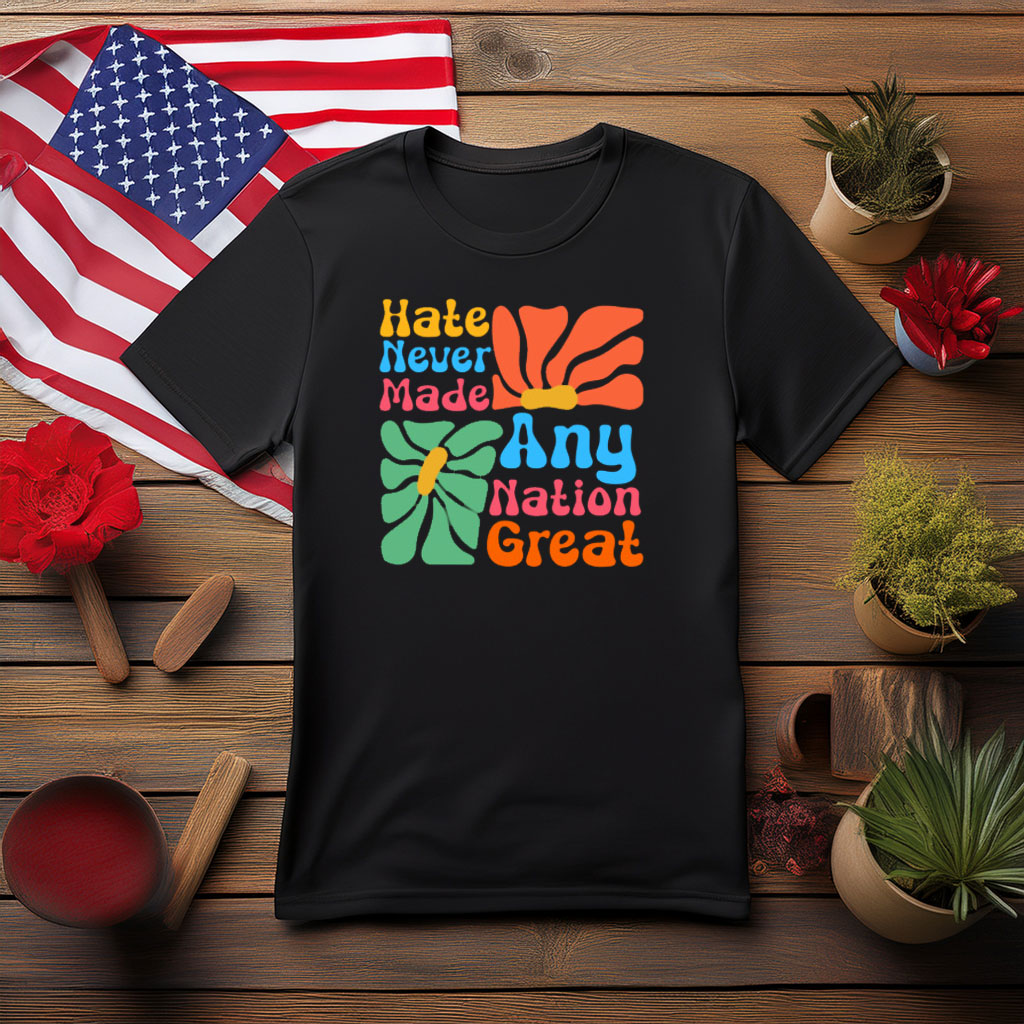 Hate Never Made Any Nation Great Retro Floral Shirt