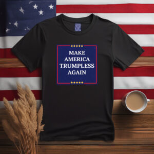 Make America Trumpless Again Classic Protest Shirt
