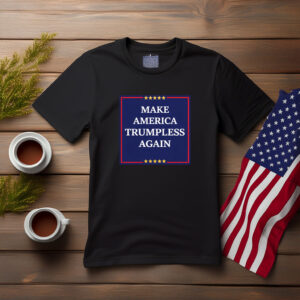 Make America Trumpless Again Classic Protest Shirt